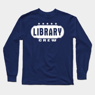 Librarian Typography White Library Crew Long Sleeve T-Shirt